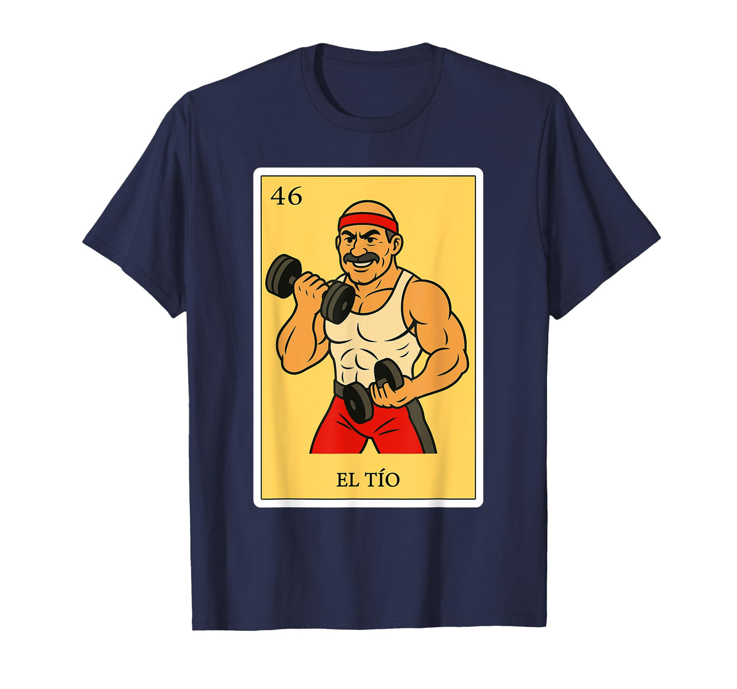 El Tio Fuerte | Spanish-Mexican Bingo Gifts for Tio T-Shirt