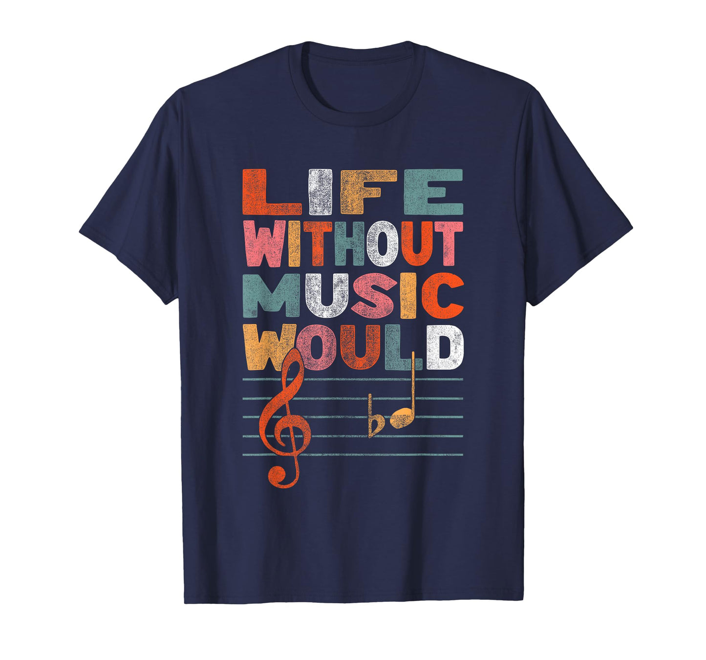 Life Without Music Would Be Flat Funny Music Lover Gift T-Shirt