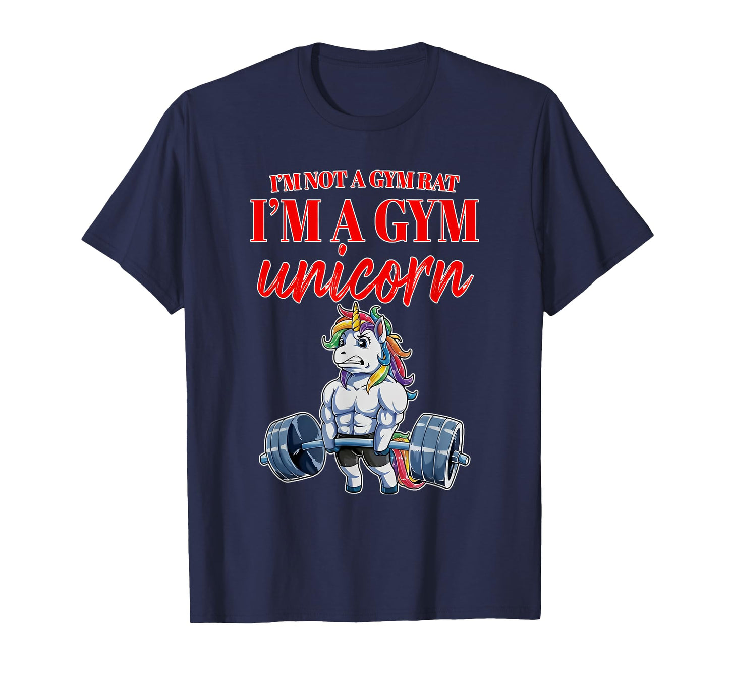 i'm not a gym rat i'm a gym unicorn T-Shirt
