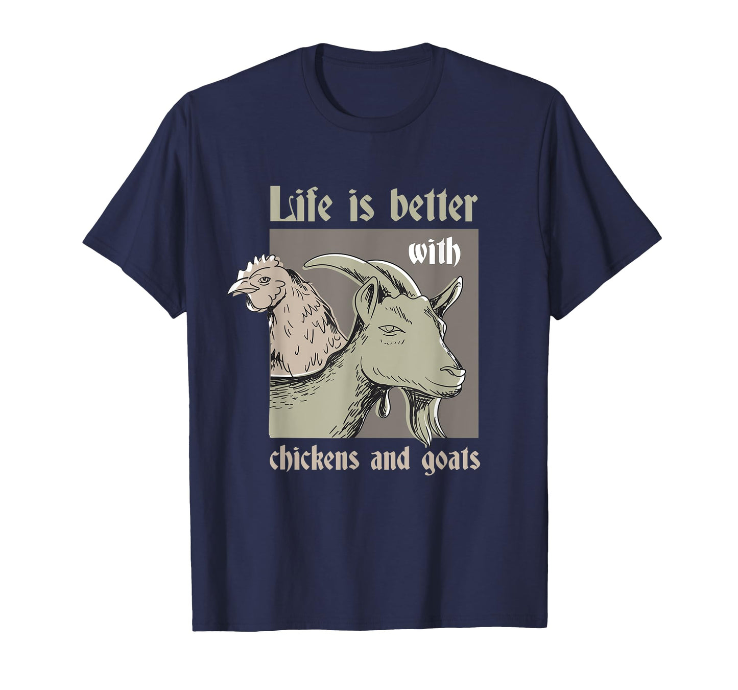 Life Is Better With Chickens And Goats Rancher Farmer T-Shirt
