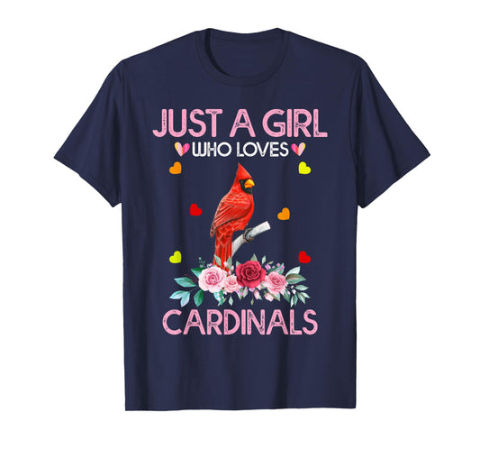 Cardinal Bird Tee For Women Just A Girl Who Loves Cardinals T-Shirt