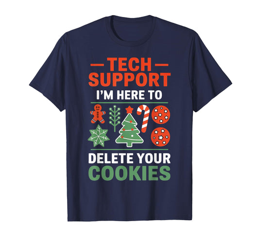 Christmas Tech Support I'm Here To Delete Cookies Men Women T-Shirt