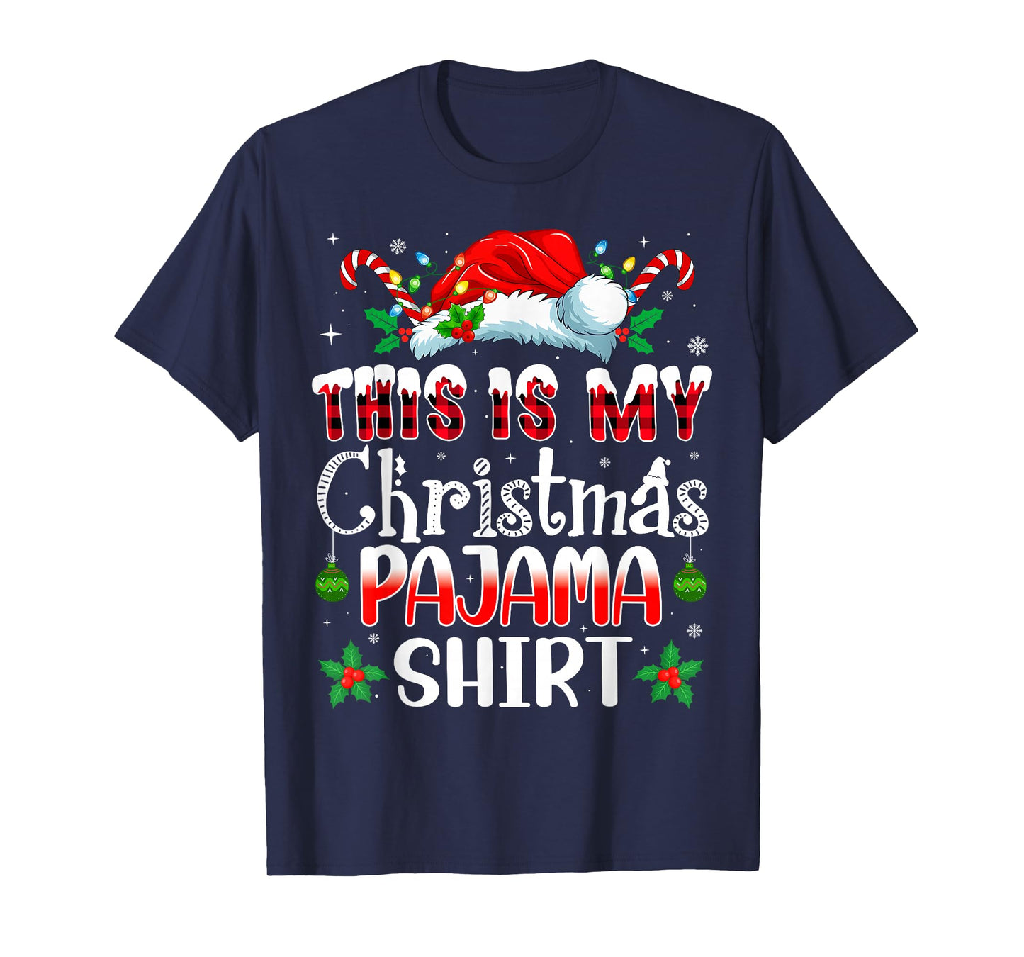 Christmas for Men Women This is My Christmas Pajama T-Shirt