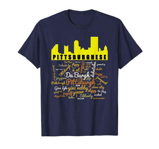 Pittsburghese Word Cloud and Pittsburgh Silhouette T-Shirt