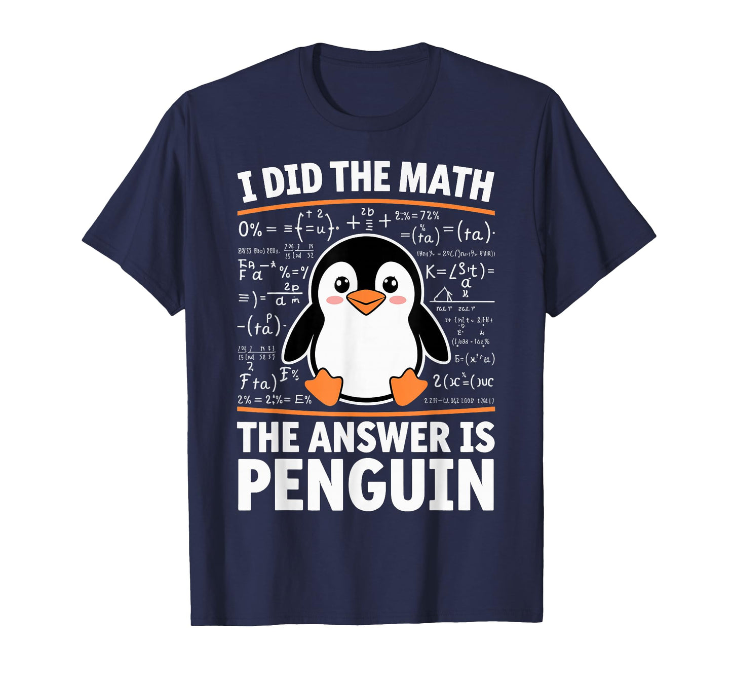 I Did The Math The Answer Is Penguin T-Shirt