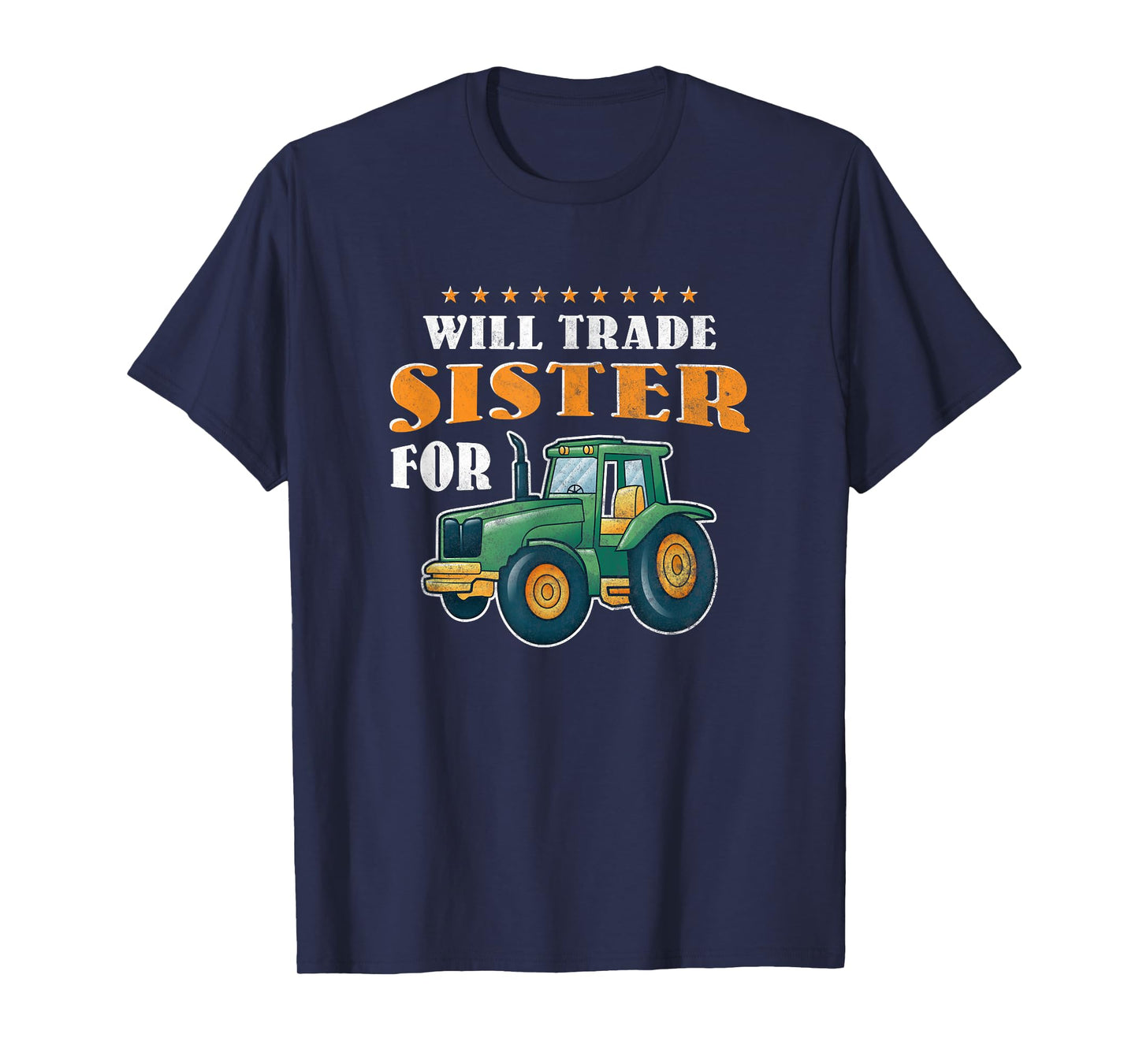Will trade sister for Tractor T-Shirt