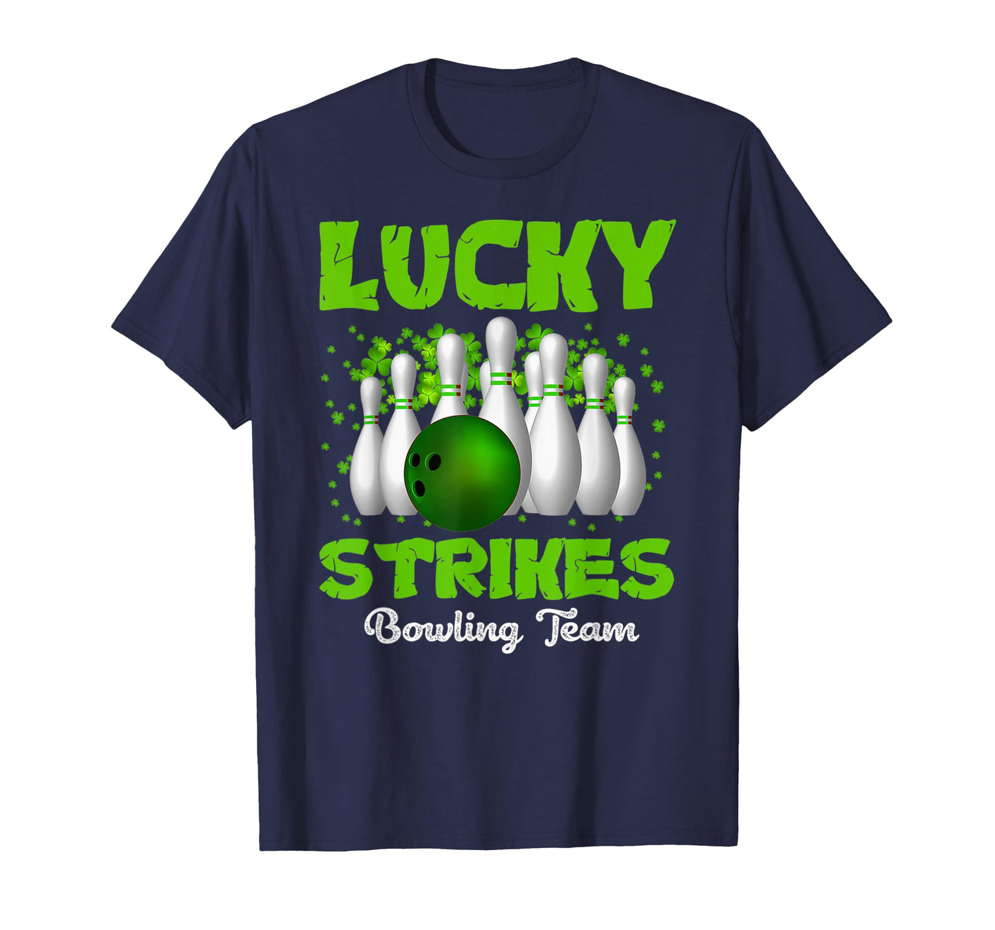 Lucky Strikes Bowling Team Happy Patrick's Day T T-Shirt