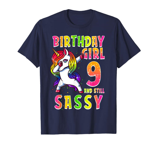 9th Birthday Girl Dabbing Unicorn 9 Years Old & Still SASSY T-Shirt