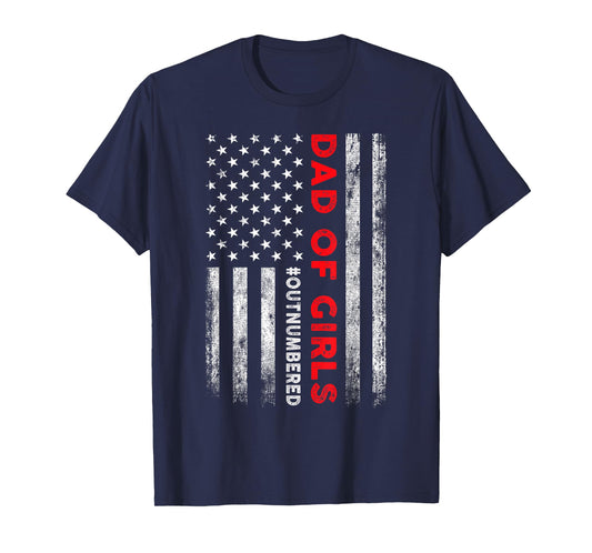 Dad Of Girls Outnumbered American Flag Patriotic 4th Of July T-Shirt