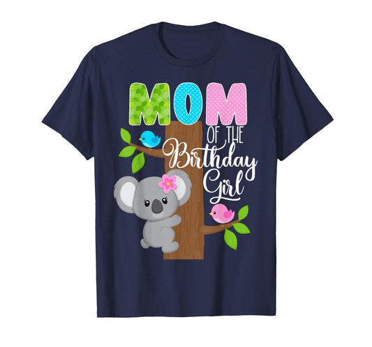 Koala Bear Birthday Mom Of The Birthday Girl Koala's Birthday T-Shirt