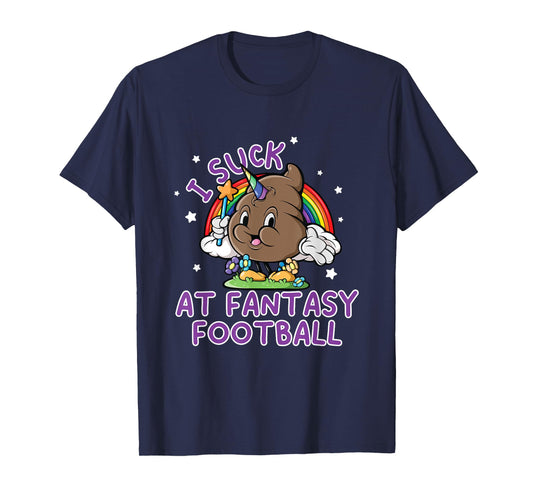 I Suck At Fantasy Football Loser Funny Pink Unicorn Poop T-Shirt