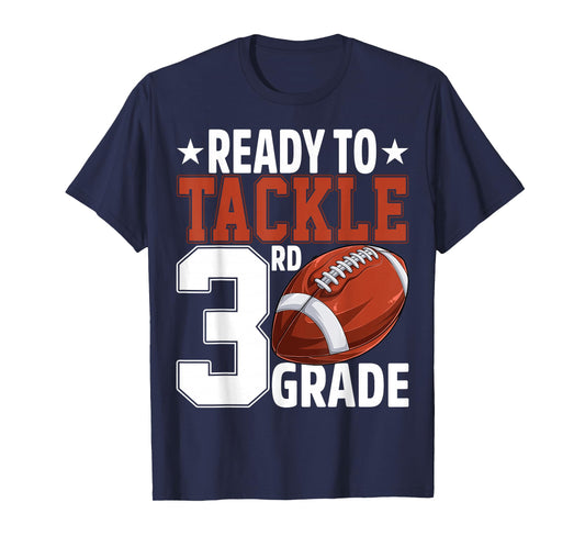 Ready To Tackle Third Grade Football First Day Of School T-Shirt