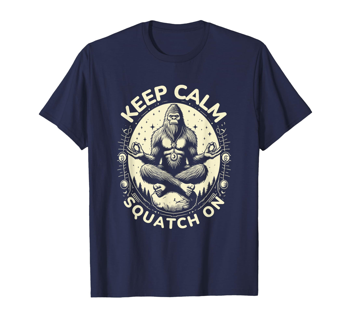 Bigfoot Yoga Pose Funny Sasquatch Keep Calm Squatch On T-Shirt