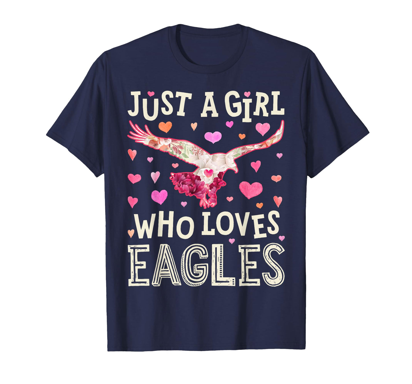 Eagle Just A Girl Who Loves Eagles Flowers Women Bird Floral T-Shirt