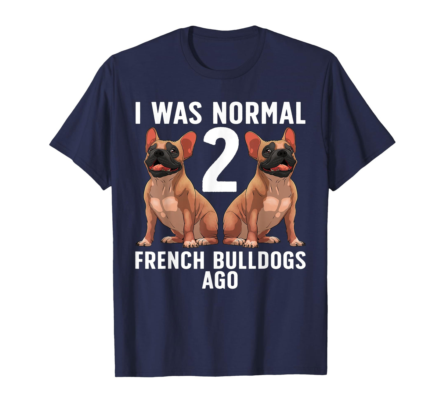 French Bulldog Design For Men Women French Bulldog Frenchie T-Shirt