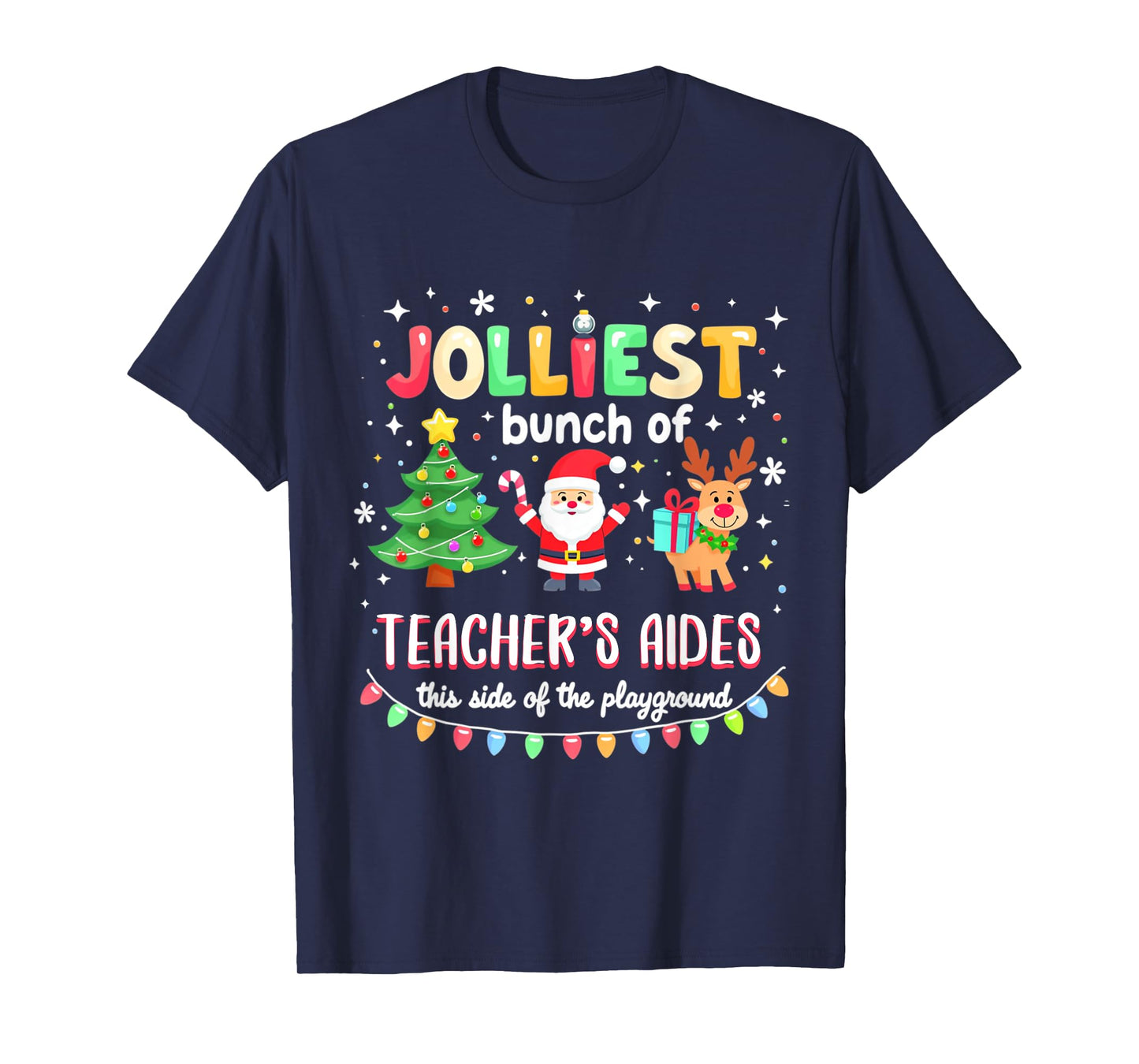 Jolliest Bunch Of Teacher's Aides This Side Of Playground T-Shirt