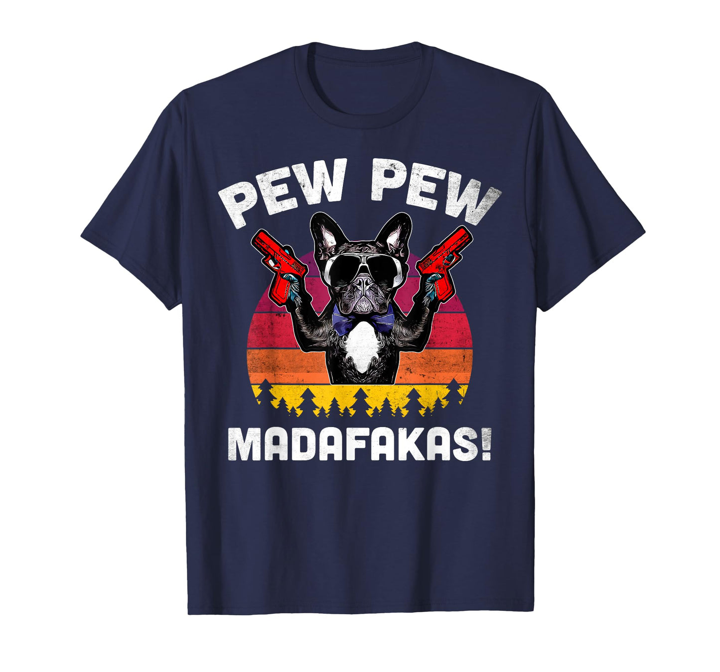 Frenchie Pew Pew Madafakas - Vintage French Bulldog Pew Men Women T-Shirt