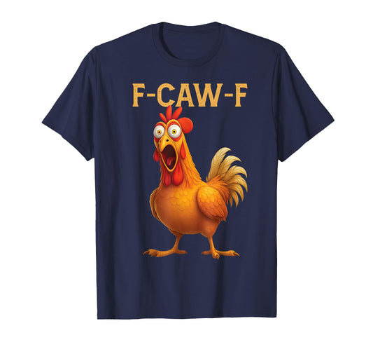F Caw F Chicken T-Shirt