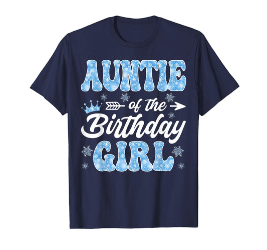 Auntie of The Birthday Girl Snowflakes Winter Christmas T-Shirt
