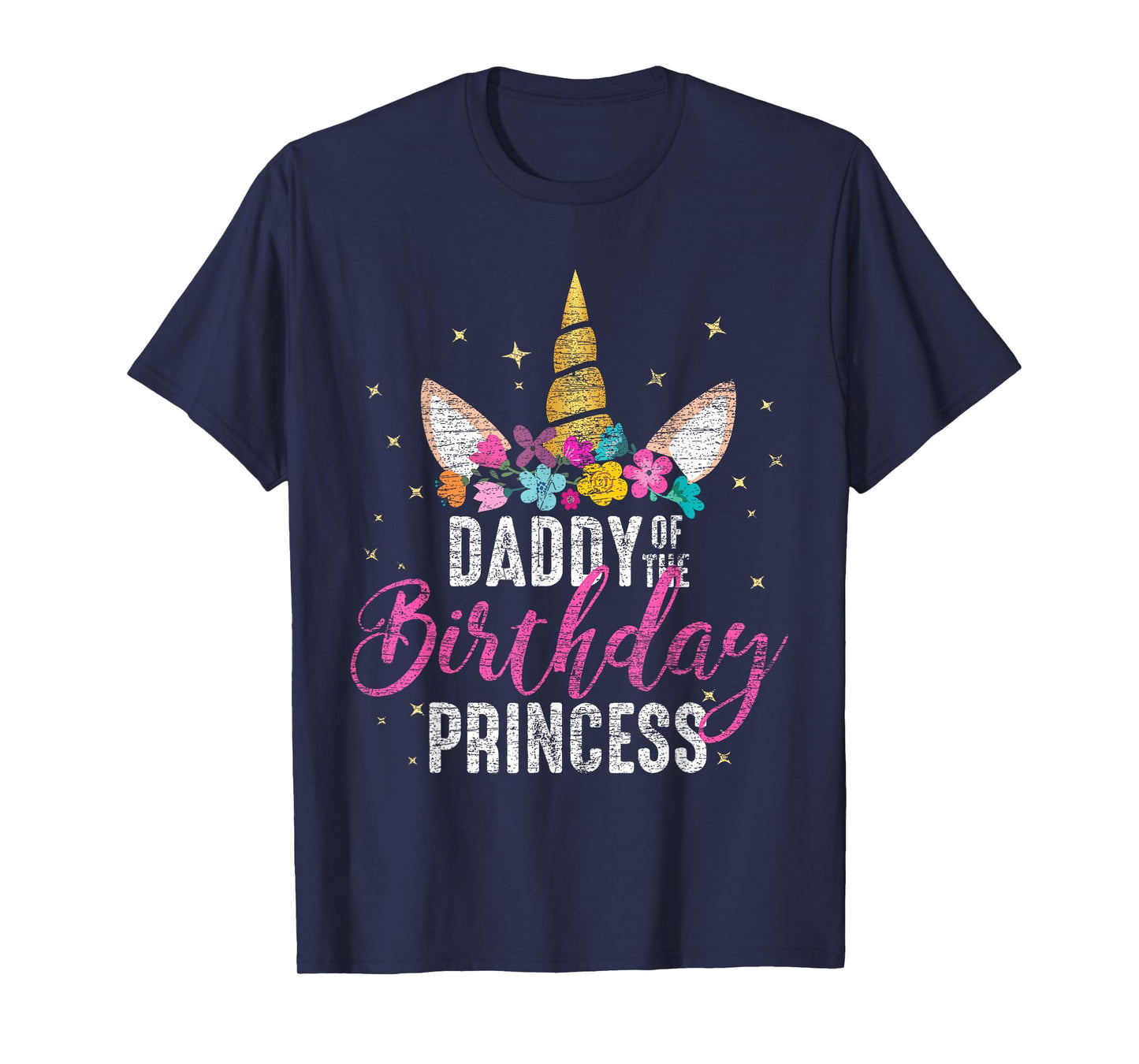 Daddy Of The Birthday Princess Father Gift Unicorn Birthday T-Shirt