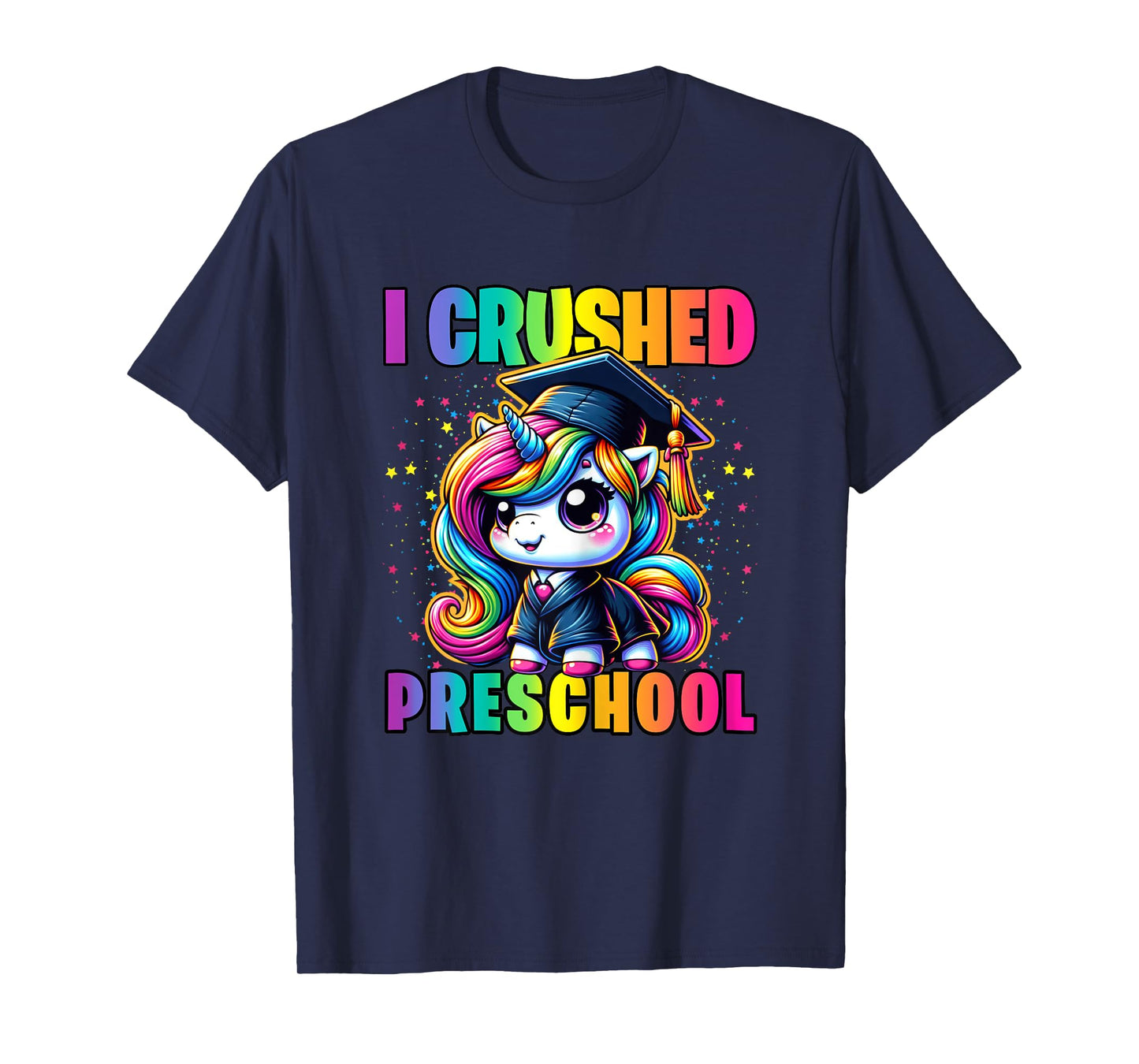 Graduation I Crushed Preschool Unicorn Pre-K Girls Grad T-Shirt