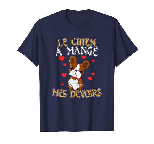 Dog Ate My Homework - Learning French T-Shirt