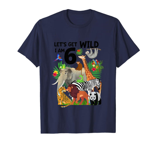 Kids Let's Get Wild I am 6 Zoo Birthday Animal Wildlife Safari T-Shirt
