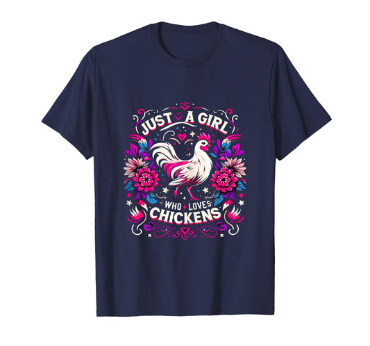 Just a Girl who loves Chickens T-Shirt