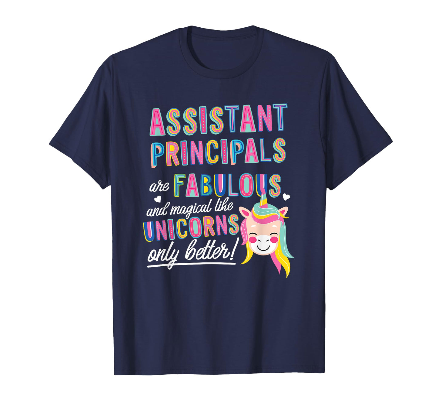 Assistant Principals Are Fabulous Magical Like Unicorns Cute T-Shirt