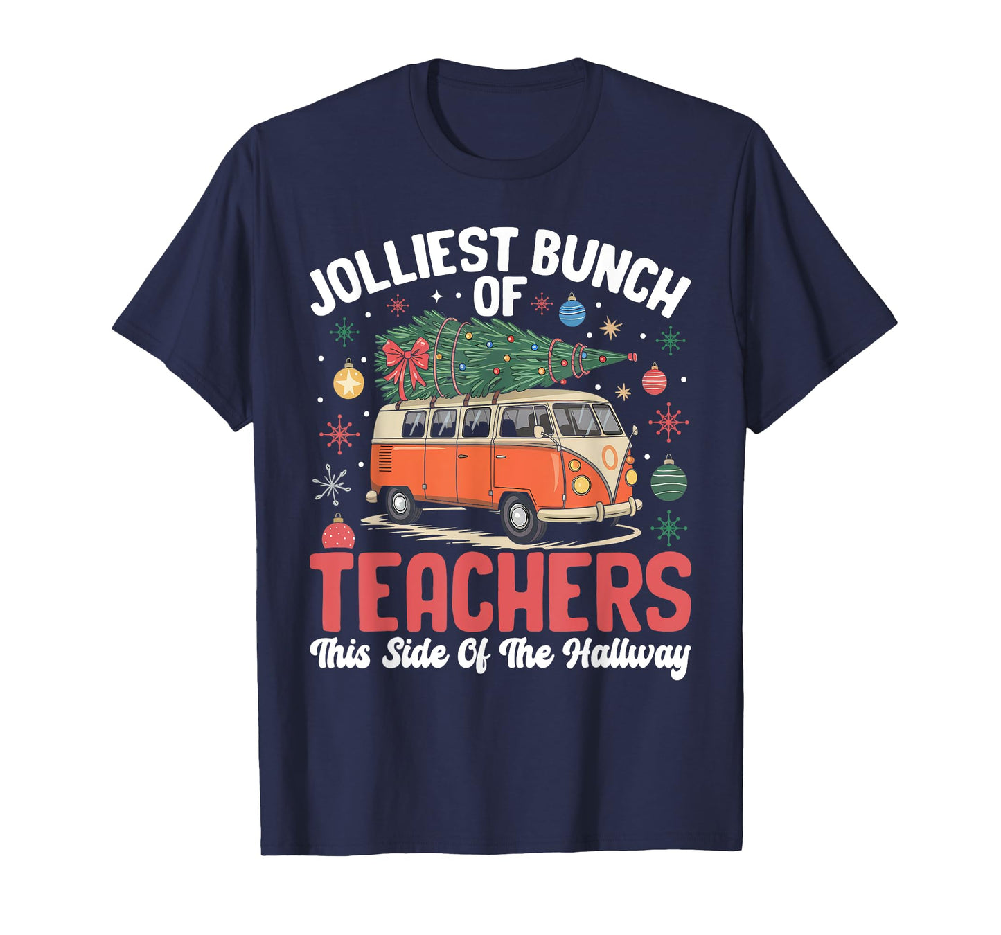 Jolliest Bunch Of Teachers This Side Of The Hallway Xmas T-Shirt