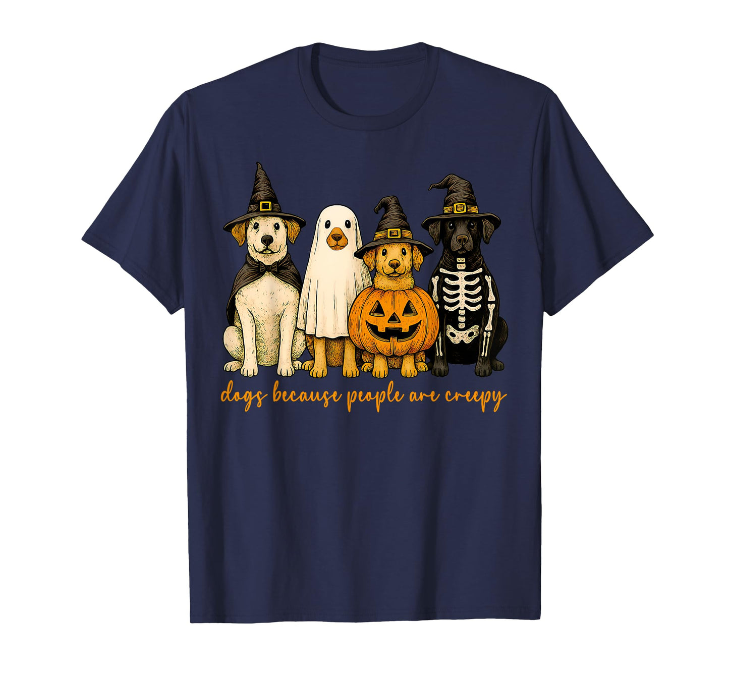 Dogs Because People Are Creepy Ghost Witch Pumpkin Halloween T-Shirt