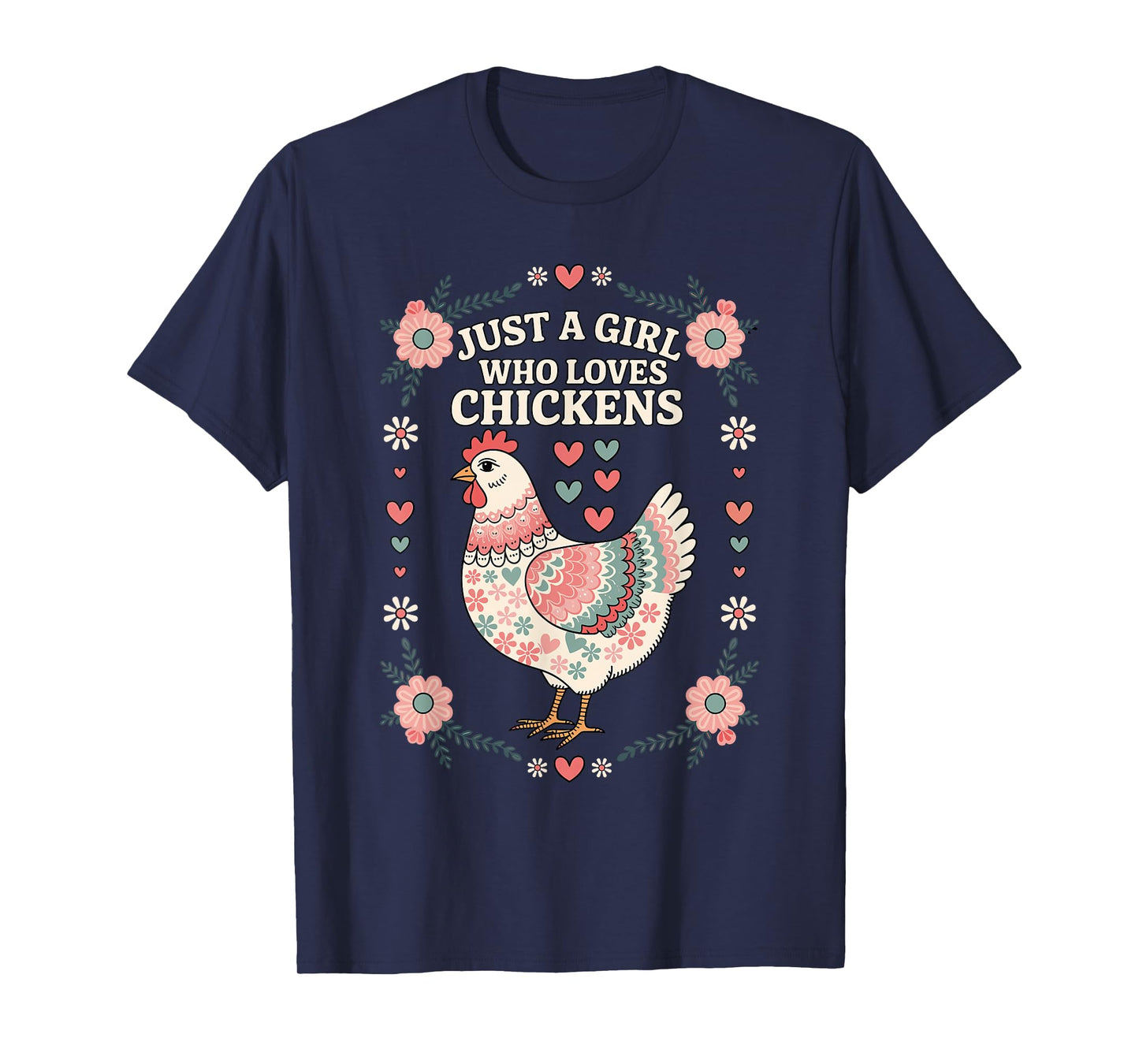 Farmer, Girls Women, Just A Girl Who Loves Chickens, Floral T-Shirt