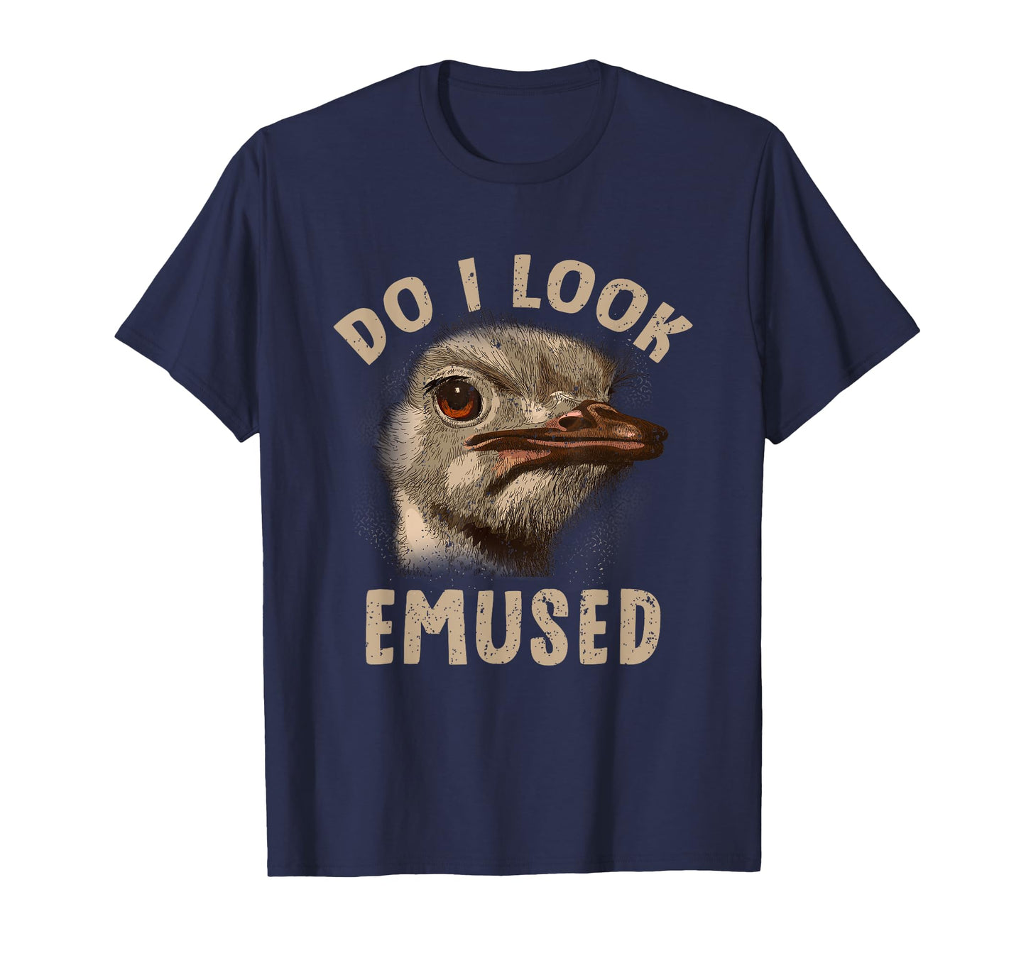 Do I Look Amused Funny Emu Animal Love Emus Australian T-Shirt