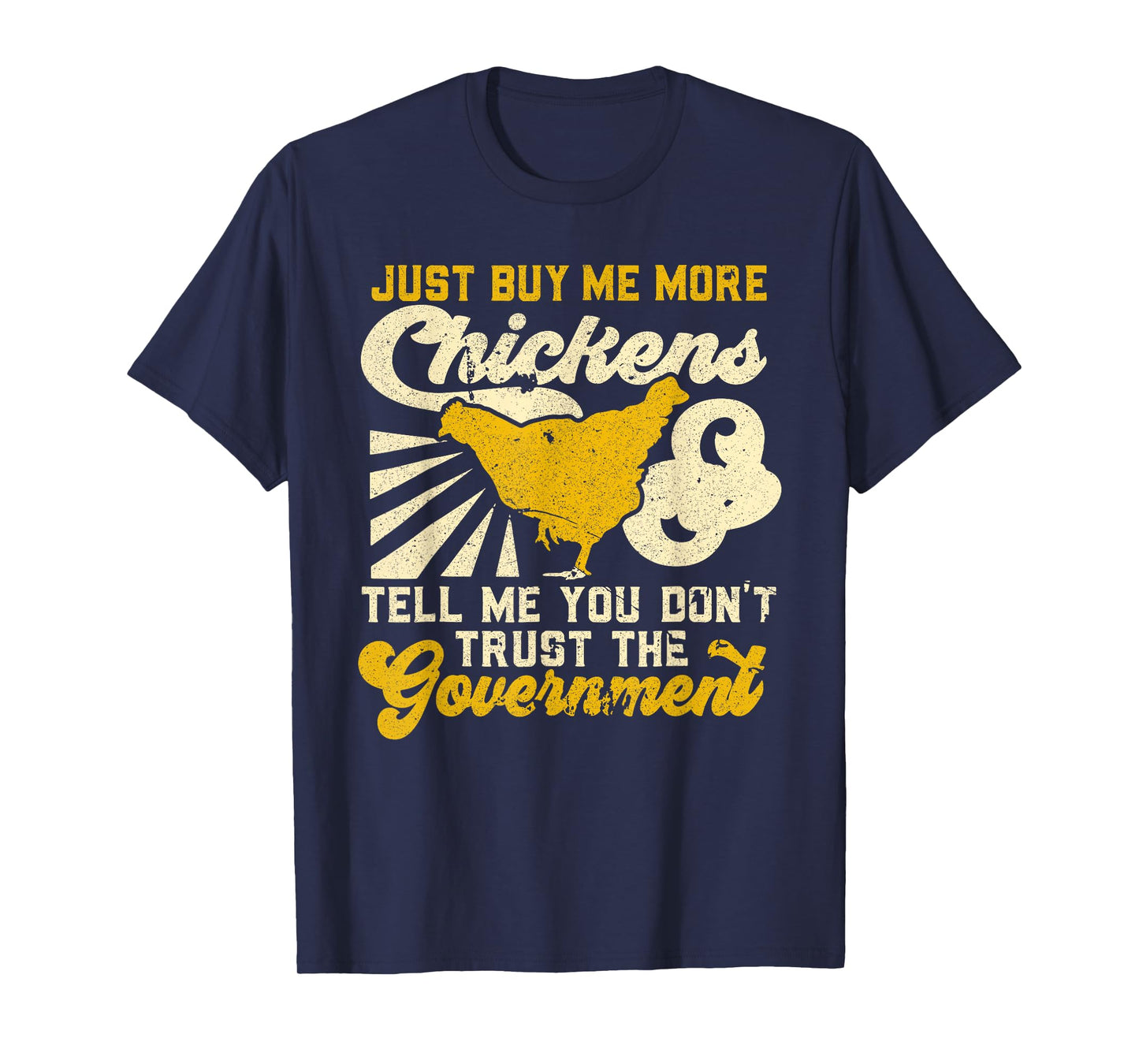 Buy Me Chickens And Tell Me You Don't Trust The Government T-Shirt
