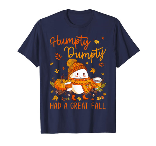 Humpty Funny Dumpty Had A Great Fall Happy Fall Y'all Autumn T-Shirt