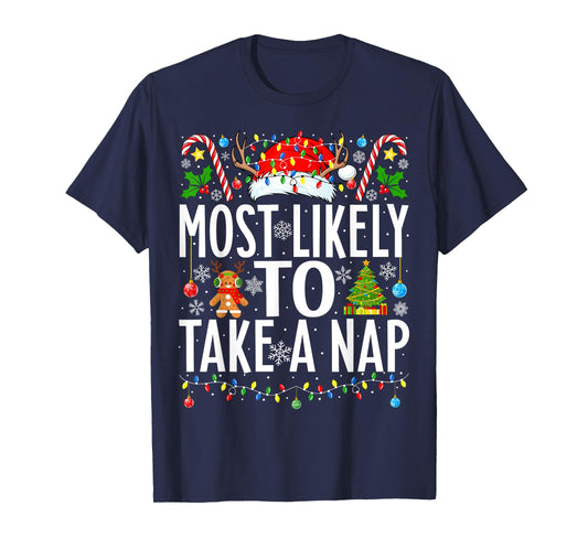 Most Likely To Take A Nap Santa Funny Xmas Family Christmas T-Shirt