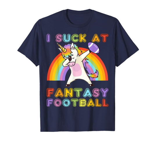 I Suck At Fantasy Football - Rainbow Dabbing Unicorn Loser T-Shirt