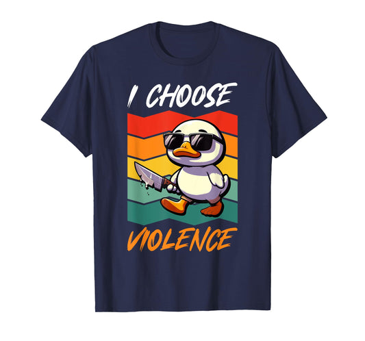 Carnival Duck I CHOOSE VIOLENCE Funny Carnival T-Shirt