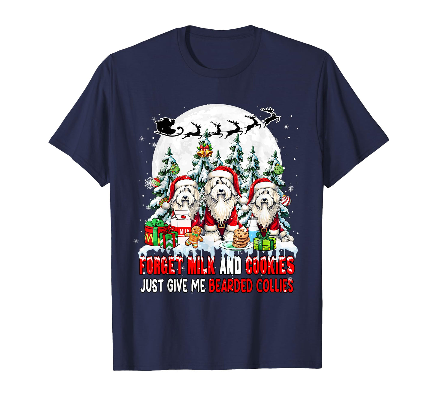 Forget Milk and Cookies Just Give Me Bearded Collies Xmas T-Shirt