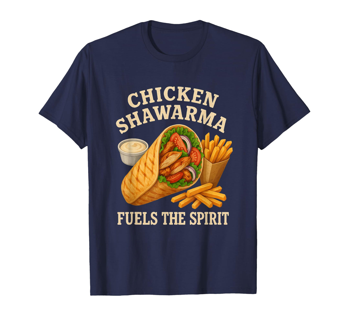 Chicken Shawarma Fuels The Spirit Funny Foodie T-Shirt