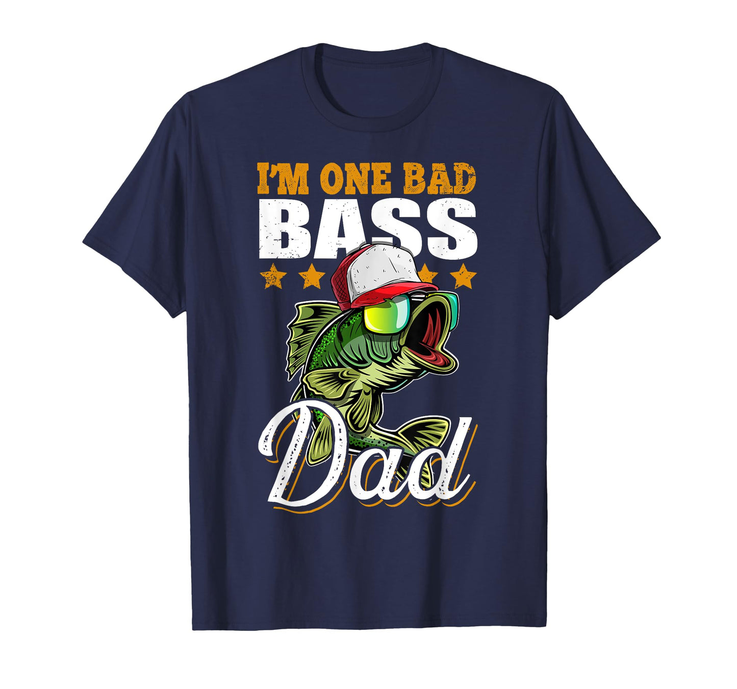 I'm One Bad Bass Dad Funny Bass Fishing Father's Day Gift T-Shirt