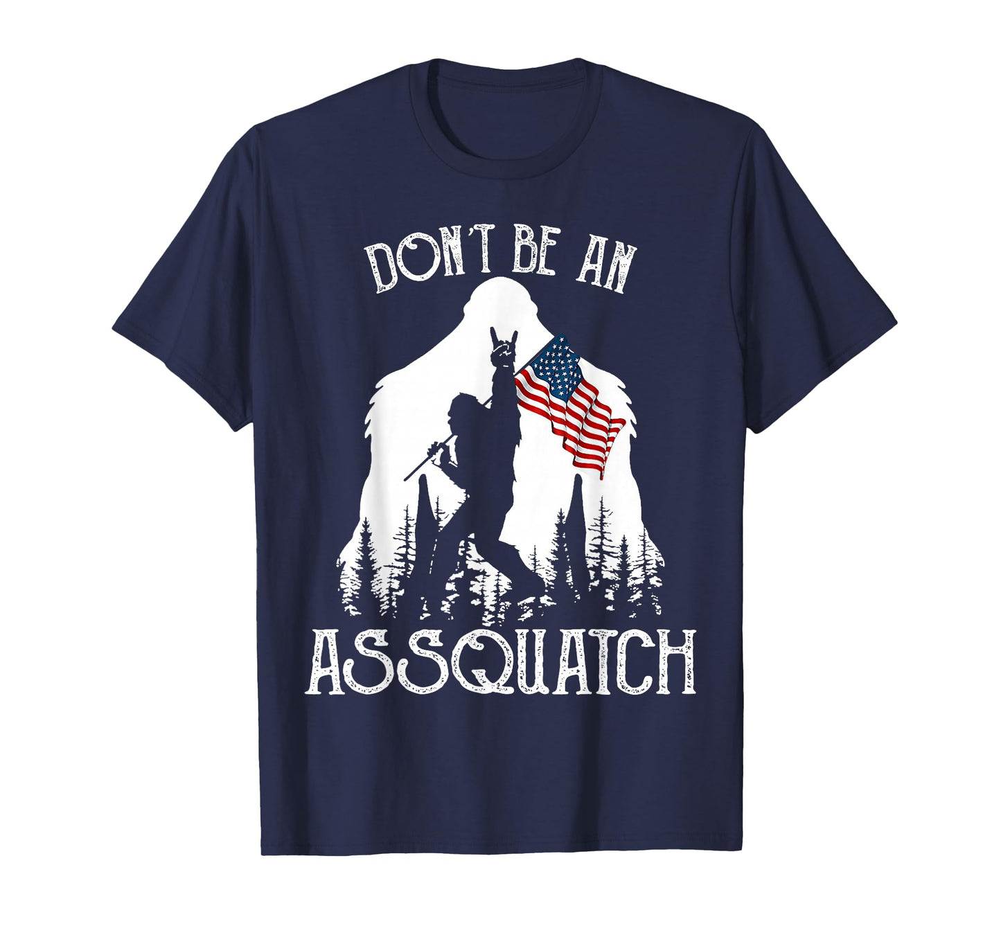 Don't Be An Assquatch Funny Bigfoot T-Shirt