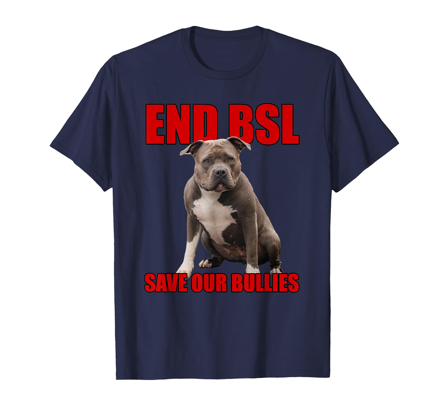 Save Our Bullies, XL Bully, Pitbull, Mastif - End BSL T-Shirt