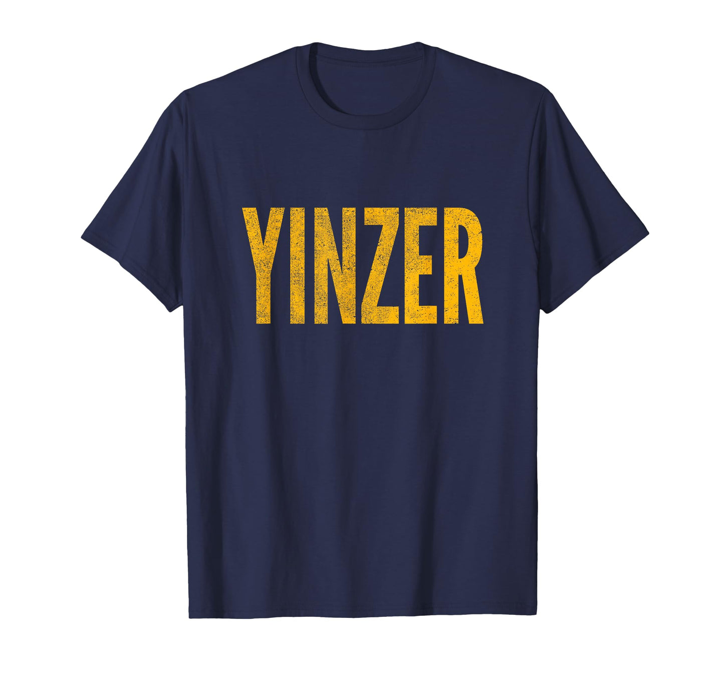 Yinzer, Pittsburgh Theme, Distressed Look T-Shirt
