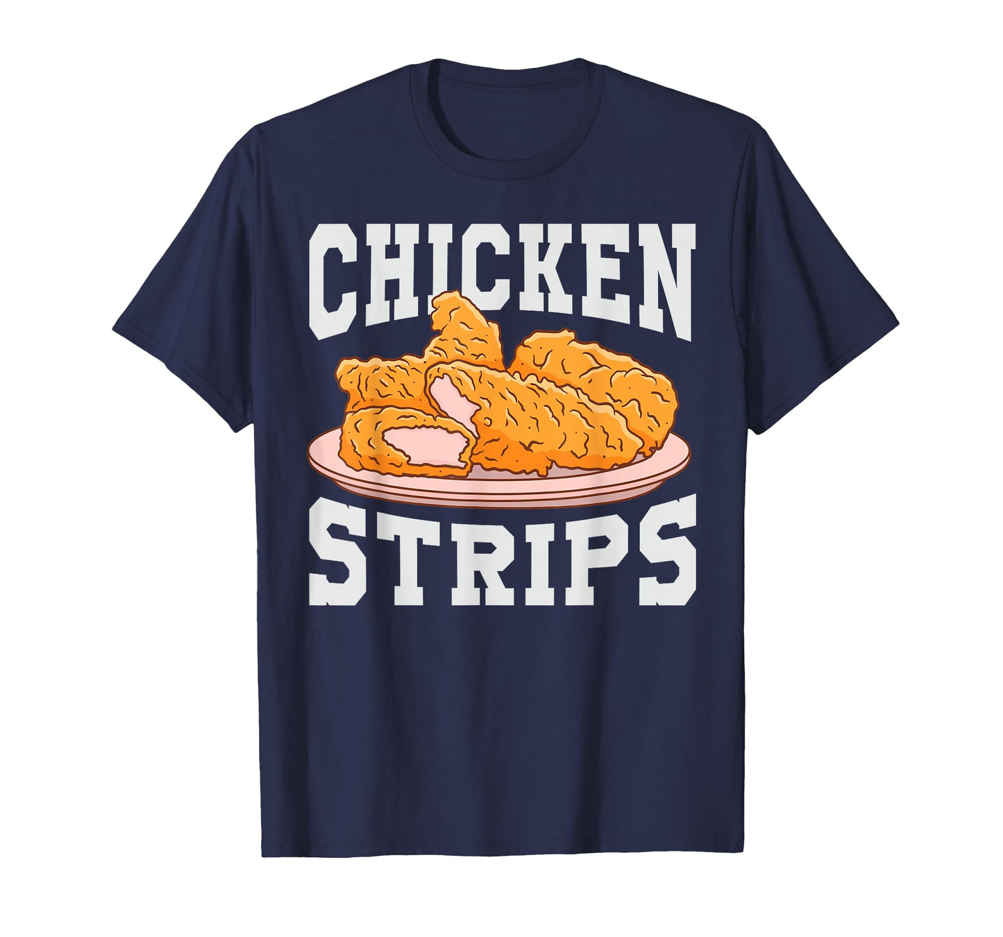 Chicken Strips - Funny Restaurant Owner - Fast Food Eater T-Shirt