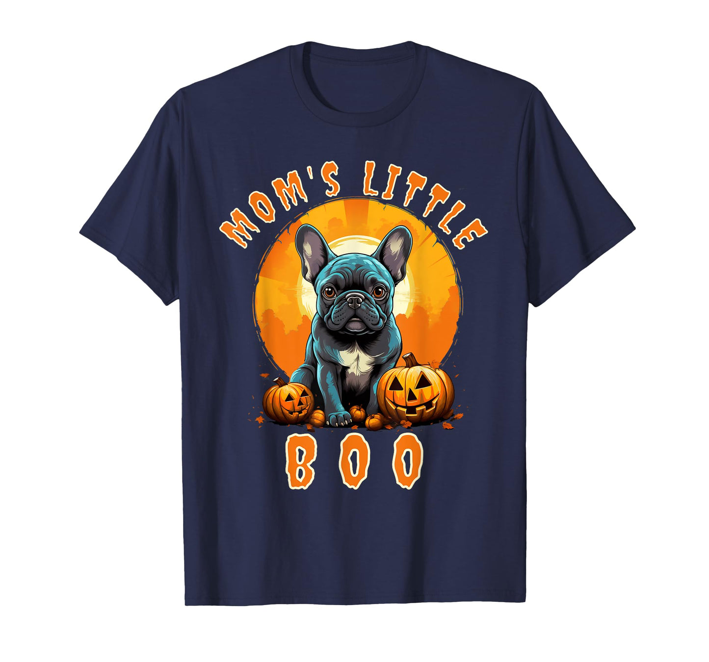 Mom's Little Boo French Bulldog Halloween Frenchie T-Shirt