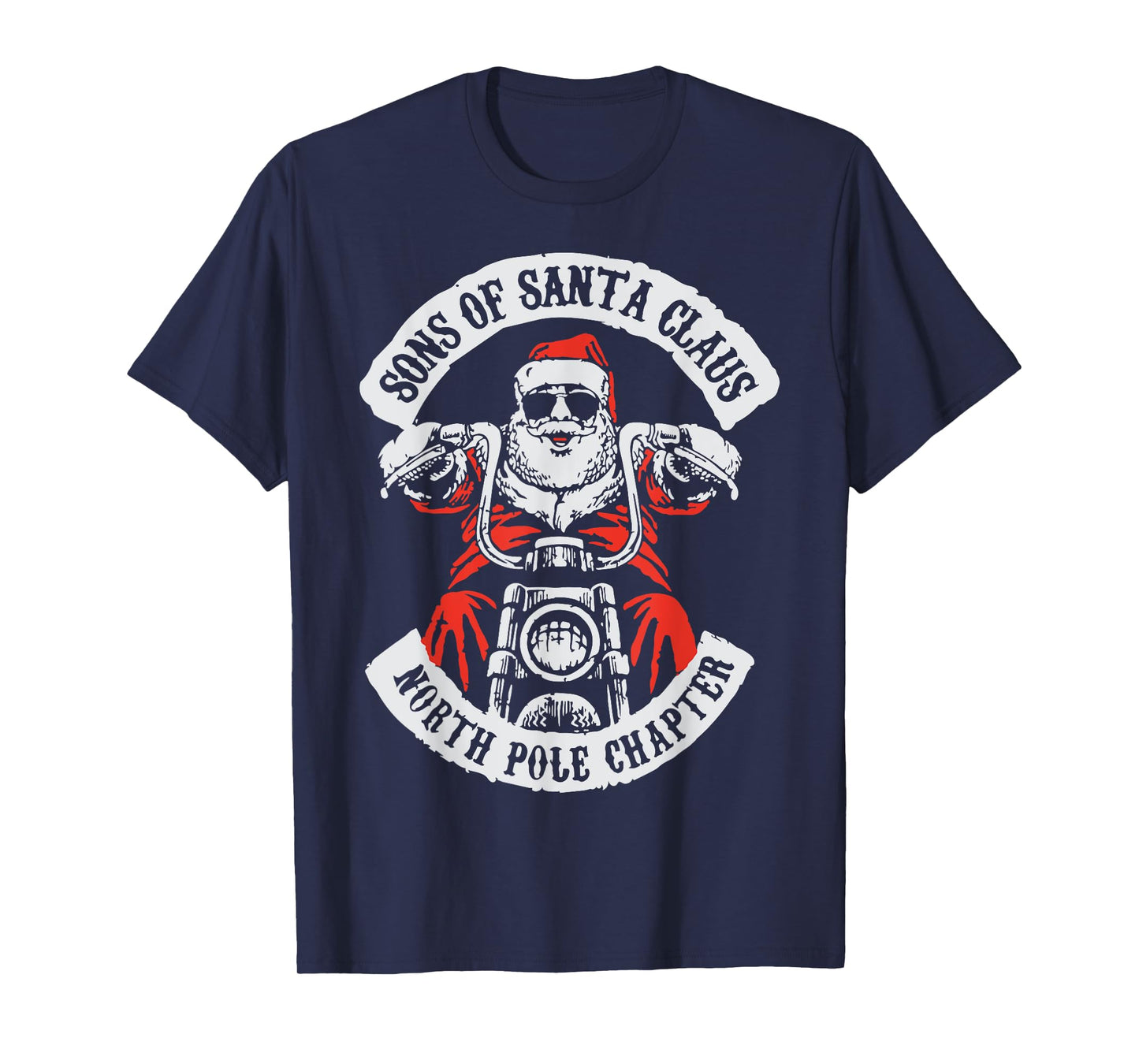 Sons Of Santa Claus North Pole Chapter Funny Christmas Quote T-Shirt