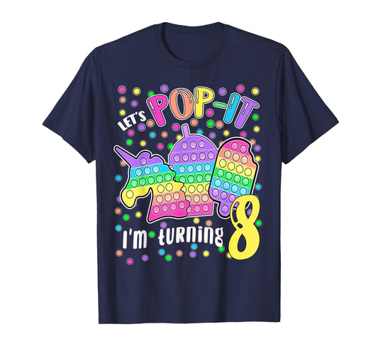 Let's Pop-it I'm turning 8 Colorful 8th Birthday Girl T-Shirt