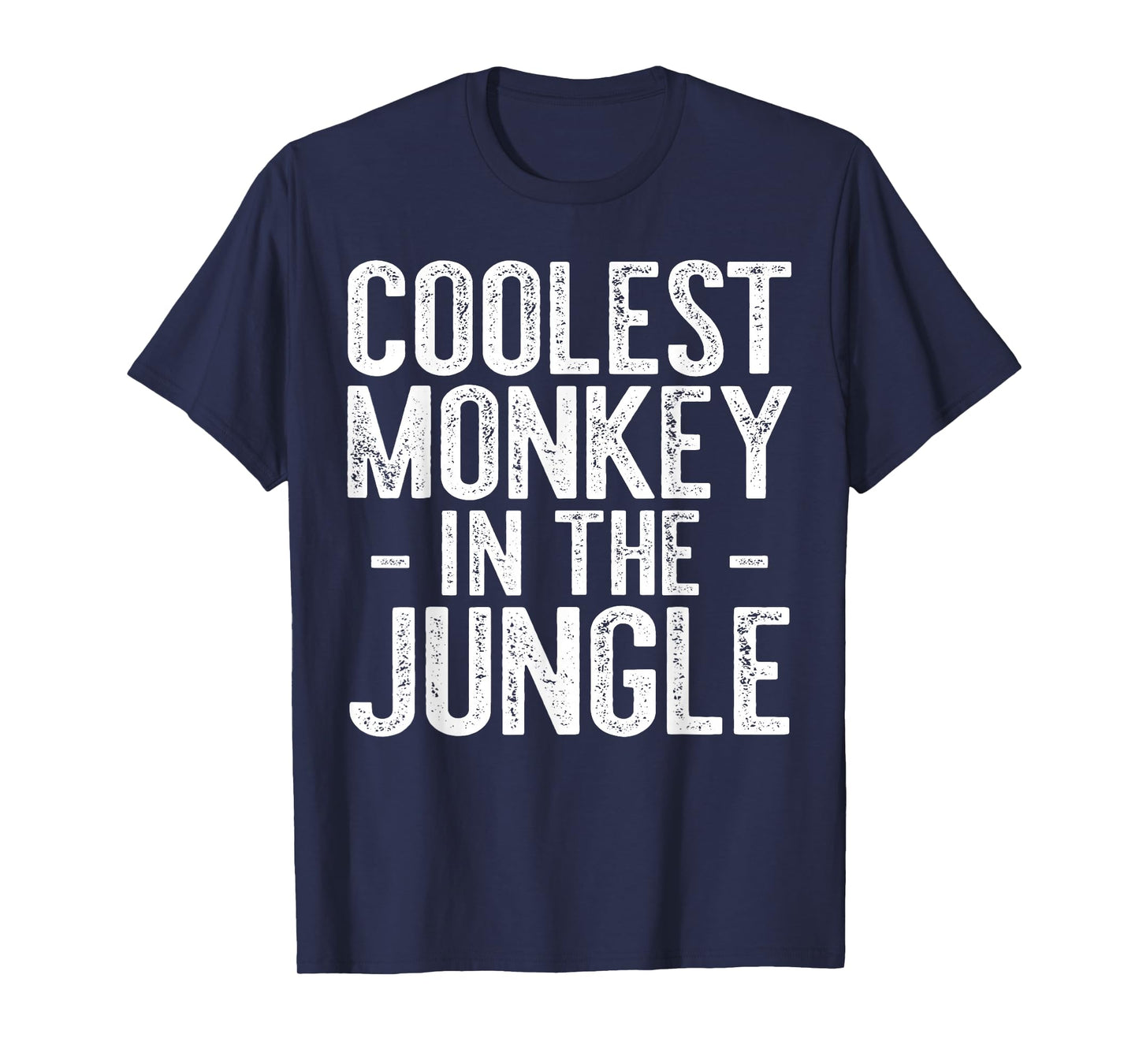 Coolest Monkey In The Jungle Shirt Men Women Kids Party T-Shirt