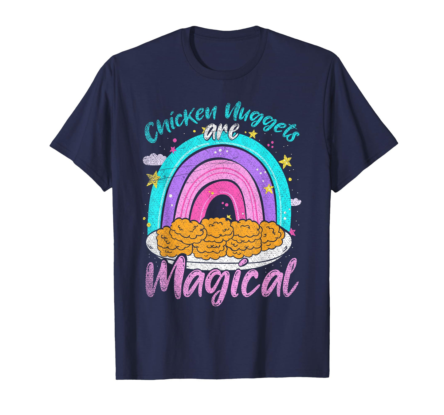 Chicken Nuggets Are Magical Rainbow Funny Chicken Nugget T-Shirt